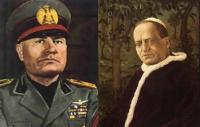 Benito Mussolini & Pope Pius XI